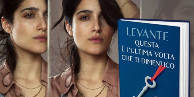 “Questa è l’ultima volta che ti dimentico”, il nuovo romanzo di Levante