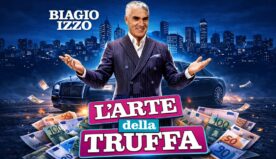 L’arte della truffa – Una commedia di equivoci con Biagio Izzo