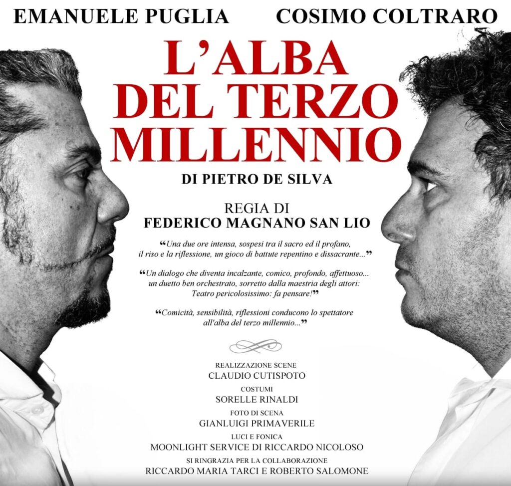 L'alba del Terzo millennio Emanuele Puglia e Cosimo Coltraro nello spettacolo teatrale per la regia di Federico Magnano San Lio
